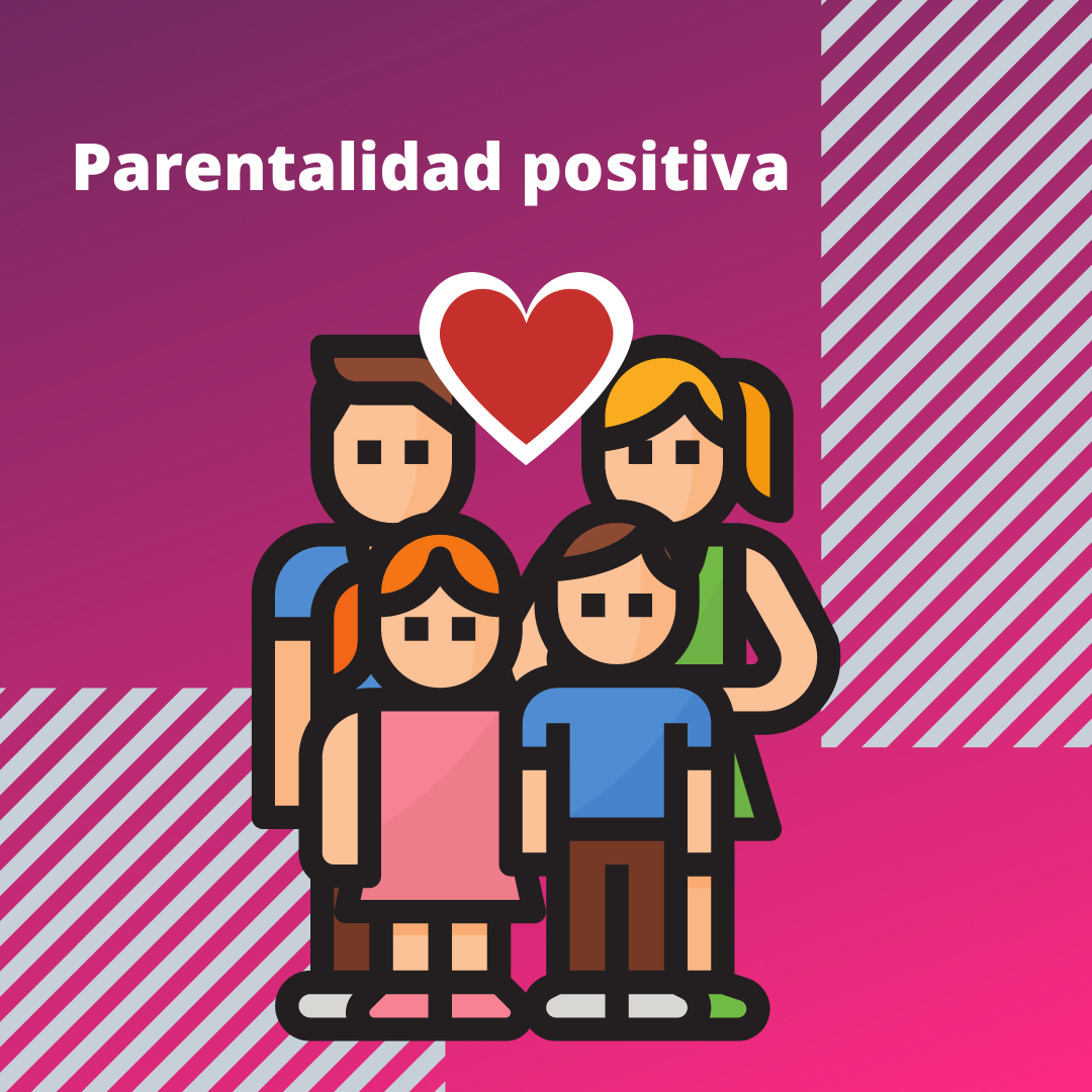 Parentalidad positiva: pautas para familias